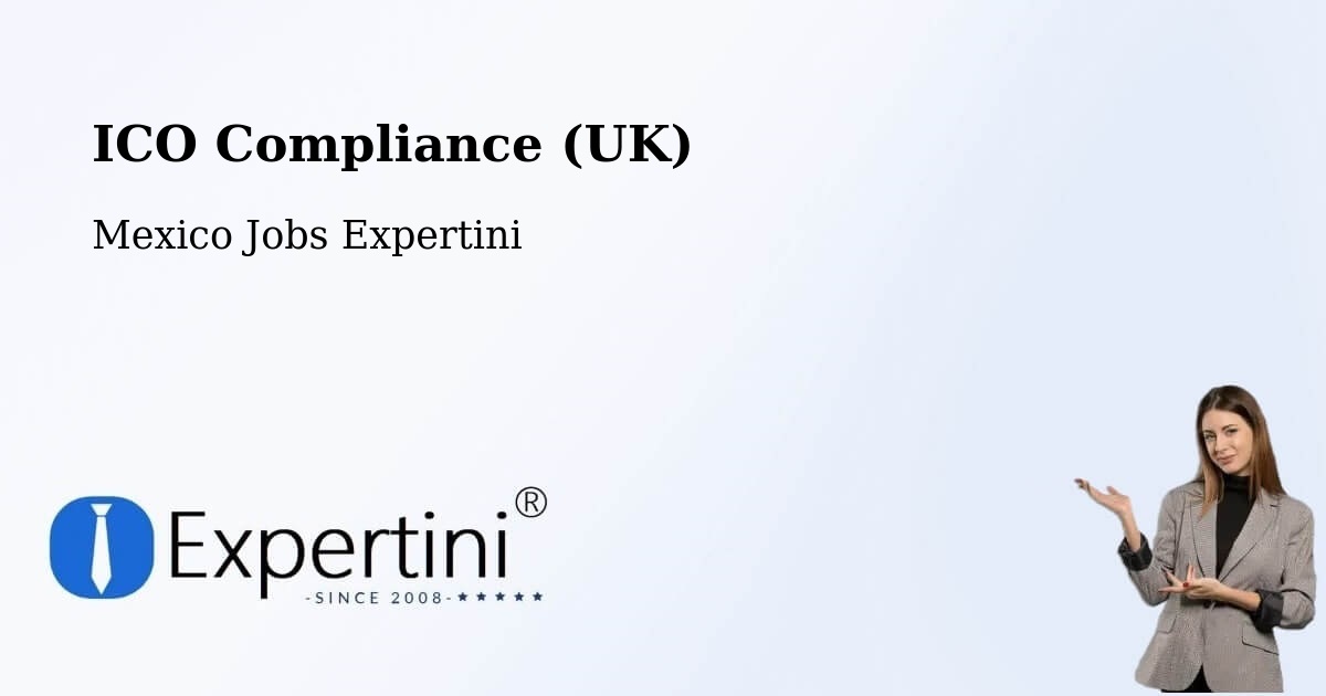 UK Data Protection & ICO Compliance – Temimilcingo - Mexico Jobs Expertini